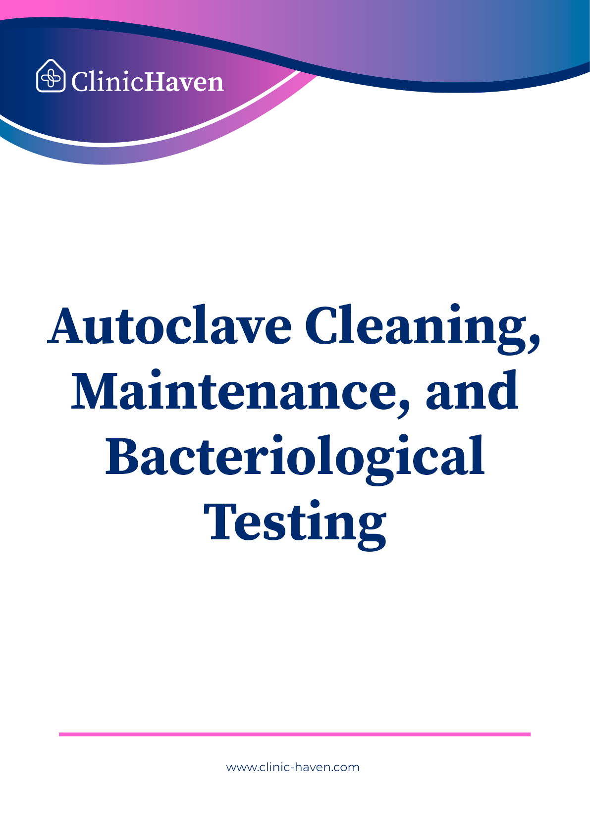 Autoclave Cleaning, Maintenance, and  Bacteriological Testing